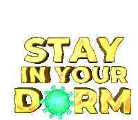 Stay In Your Dorm Dorm Room Sticker - Stay In Your Dorm Dorm Dorm Room Stickers