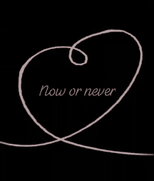 Now Or Never Love GIF - Now Or Never Love Heart GIFs