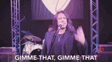 gimme that gimme that give me that give it to me singing singer gimme that gimme that give me that give it to me singing singer