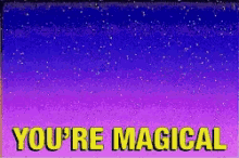 youre magical dog magic