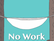 No Work GIF - Vacation Chillin Relax GIFs