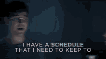 I Have A Schedule That I Need To Keep To Im Busy GIF - I Have A Schedule That I Need To Keep To Im Busy Plans GIFs