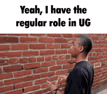Regular Role Regular GIF - Regular Role Regular Yeah I Have The Regular Role In Ug GIFs