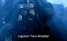 Legolas Two Already GIF - Legolas Two Already Gimli GIFs