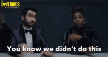 You Know We Didnt Do This Issa Rae GIF - You Know We Didnt Do This Issa Rae Kumail Nanjiani GIFs