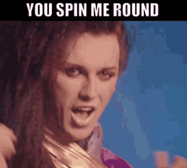 You Spin Me Round Dead Or Alive GIF - You Spin Me Round Dead Or A...
