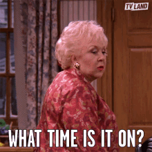 What Time Is It On What Time Does It Come On GIF - What Time Is It On What Time Does It Come On What Time Is It At GIFs