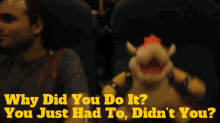Sml Bowser GIF - Sml Bowser Why Did You Do It GIFs