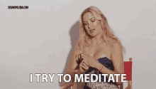 I Try To Meditate GIF - Kate Hudson I Try To Meditate Meditate GIFs
