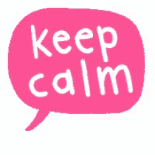 keep calm stay calm be calm
