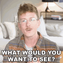 What Would You Want To See Tyler Oakley GIF - What Would You Want To See Tyler Oakley Tell Me What Do You Like To See GIFs