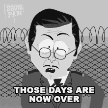 Those Days Are Now Over Camp Warden GIF - Those Days Are Now Over Camp Warden South Park GIFs