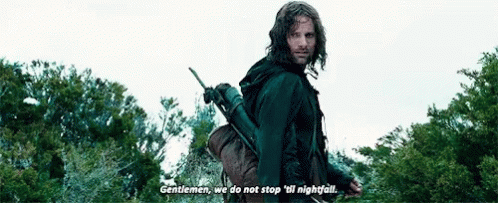 Aragorn We Do Not Stop Until N Ightfall GIF - Aragorn We Do Not Stop Until  N Ightfall Do Not Stop - Discover &amp; Share GIFs