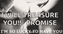 Lucky To Have You Treasure You GIF - Lucky To Have You Treasure You GIFs