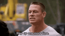 One More Time GIF - John Cena Step Up One More Time American Grit GIFs