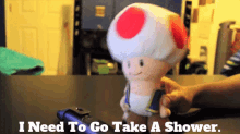 Sml Toad GIF - Sml Toad I Need To Go Take A Shower GIFs