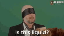 Is This Liquid Is It Liquid GIF - Is This Liquid Is It Liquid Liquid GIFs