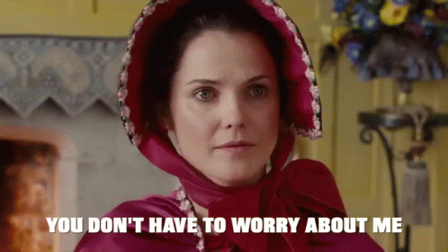 Austenland Dont Worry About Me GIF - Austenland Dont Worry About Me Worry GIFs