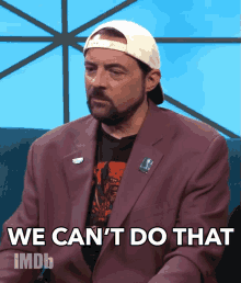 we cant do that not possible unworkable refused kevin smith