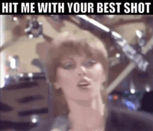 Pat Benatar Hit Me With Your Best Shot GIF - Pat Benatar Hit Me With Your  Best Shot Fire Away - Discover & Share GIFs