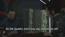 Gtagif Gta One Liners GIF - Gtagif Gta One Liners So The Laundry Wont Pay Any Protection Eh GIFs