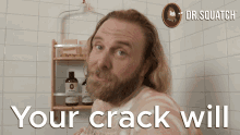 Your Crack Will Thank You Your Butt Crack Will Thank You GIF - Your Crack Will Thank You Your Butt Crack Will Thank You Your Crack Will GIFs