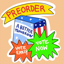 Preorder A Better Tomorrow Vote Early GIF - Preorder A Better Tomorrow Preorder Vote Early GIFs