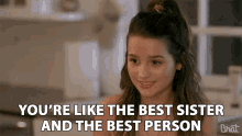 Youre Like The Best Sister And The Best Person GIF - Youre Like The Best Sister And The Best Person Sisters GIFs