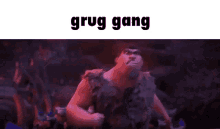 Grug Gang GIF - Grug Gang Grug Gang GIFs