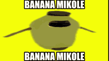 Banana Bananamikole GIF - Banana Bananamikole Mikole GIFs