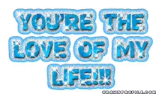 Love Love Text GIF - Love Love Text Youre The Love Of My Life GIFs
