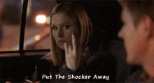 Put The Shocker Away - Veronica Mars GIF - Shocker Shocked Rock The Shocker GIFs
