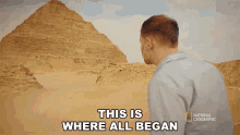 This Is Where It All Began National Geographic GIF - This Is Where It All Began National Geographic The Inventor Of The First Pyramid GIFs