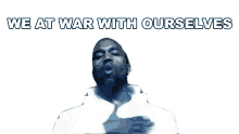 we at war with ourselves kanye west jesus walks song we are our own enemy we fight ourselves