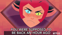 you were supposed to be back an hour ago catra shera and the princesses of power where are you youre late