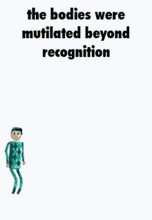 The Bodies Were Mutilated Beyond Recognition Skedgyedgy GIF - The Bodies Were Mutilated Beyond Recognition The Bodies Skedgyedgy GIFs