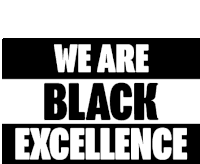We Are Black Excellence Black Lives Matter Sticker - We Are Black Excellence Black Lives Matter Black Excellence Stickers