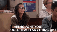 I Thought You Could Teach Anything Gloria Aung GIF - I Thought You Could Teach Anything Gloria Aung Grace GIFs