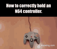 How To Correctly Hold An N64controller Gaming GIF - How To Correctly Hold An N64controller Gaming Nintendo GIFs