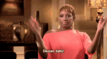 Deuces, Baby! GIF - Deuces Nene Realhousewives GIFs