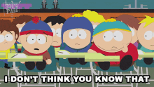 I Dont Think You Know That Eric Cartman GIF - I Dont Think You Know That Eric Cartman Stan Marsh GIFs