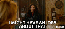 I Might Have An Idea About That Michelle Gomez GIF - I Might Have An Idea About That Michelle Gomez Mary Wardell GIFs