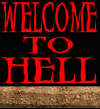 Welcome To Hell Gif Welcome To Hell Discover Share Gifs