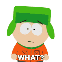 what kyle broflovski south park say what what do you want what kyle broflovski south park say what what do you want
