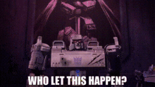 Transformers Megatron GIF - Transformers Megatron Who Let This Happen GIFs
