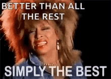The Best Better Than All The Rest GIF - The Best Better Than All The Rest Simply The Best GIFs