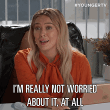 Im Really Not Worried About It At All Kelsey Peters GIF - Im Really Not Worried About It At All Kelsey Peters Younger GIFs