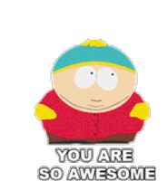 You Are So Awesome Cartman Sticker - You Are So Awesome Cartman South Park Stickers