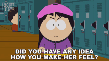 Did You Have Any Idea How You Make Her Feel Wendy Testaburger GIF - Did You Have Any Idea How You Make Her Feel Wendy Testaburger South Park GIFs