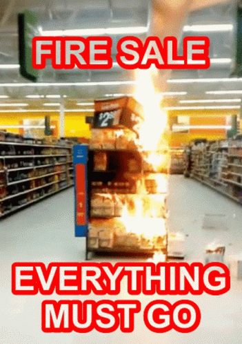 fire-sale-everything-must-go.gif